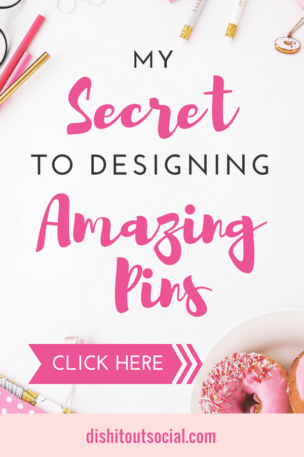 secret to designing amazing pins (1) Dish It Out Social