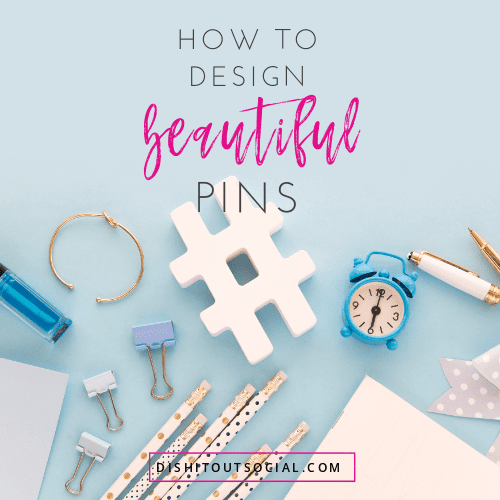 The Secret To Designing Viral Pins Dish It Out Social
