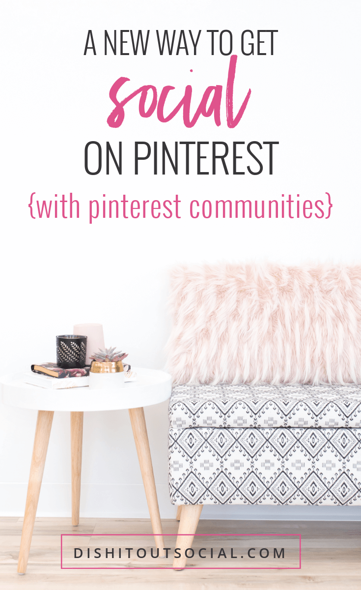 Get Social With Pinterest Communities - Dish It Out Social