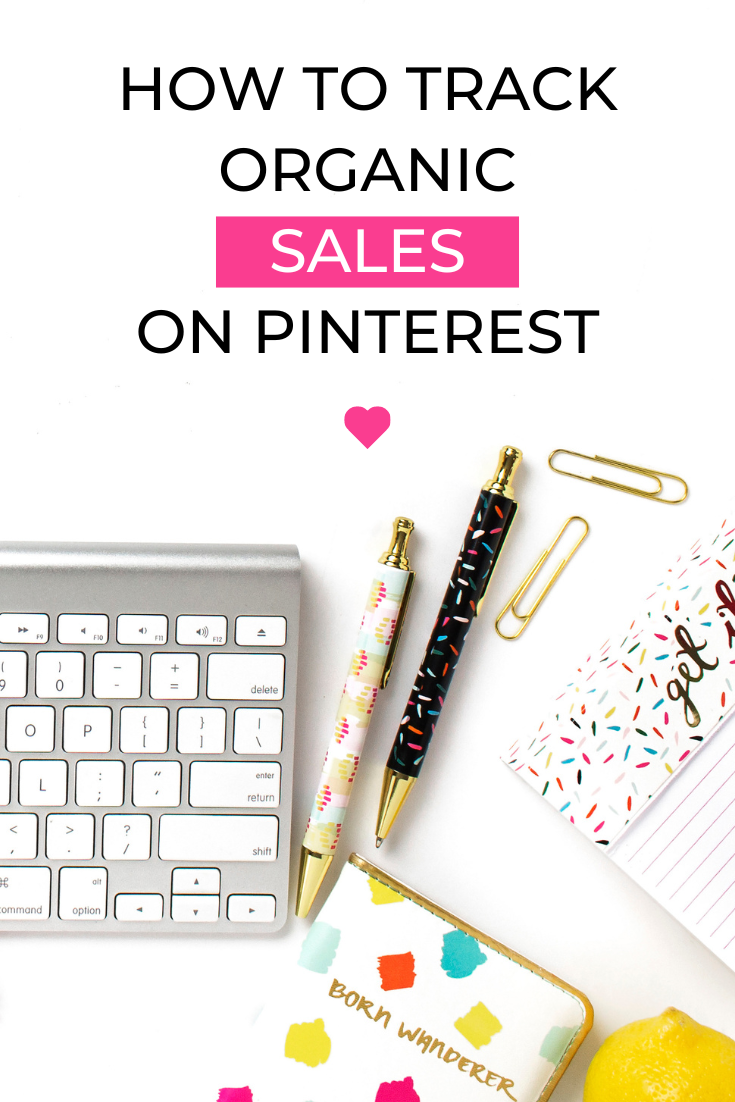 Learn how to track organic sales from Pinterest with these 3 simple steps