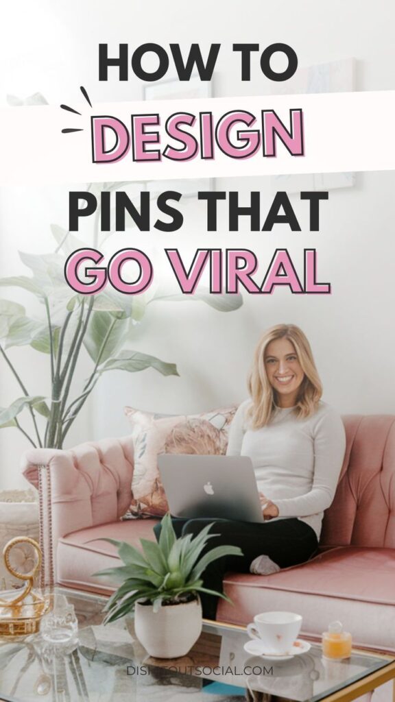 How to design pins that go viral