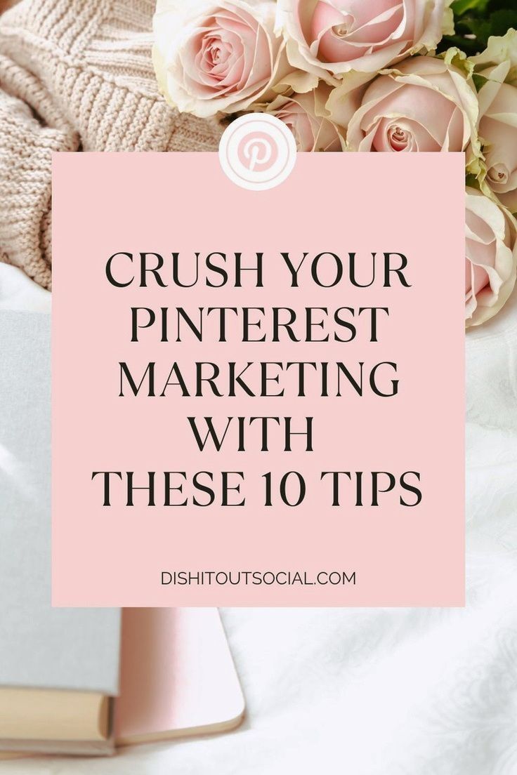 Start Your Pinterest Business Account With These 10 Pinterest Marketing Tips 10 Pinterest marketing tips for bloggers